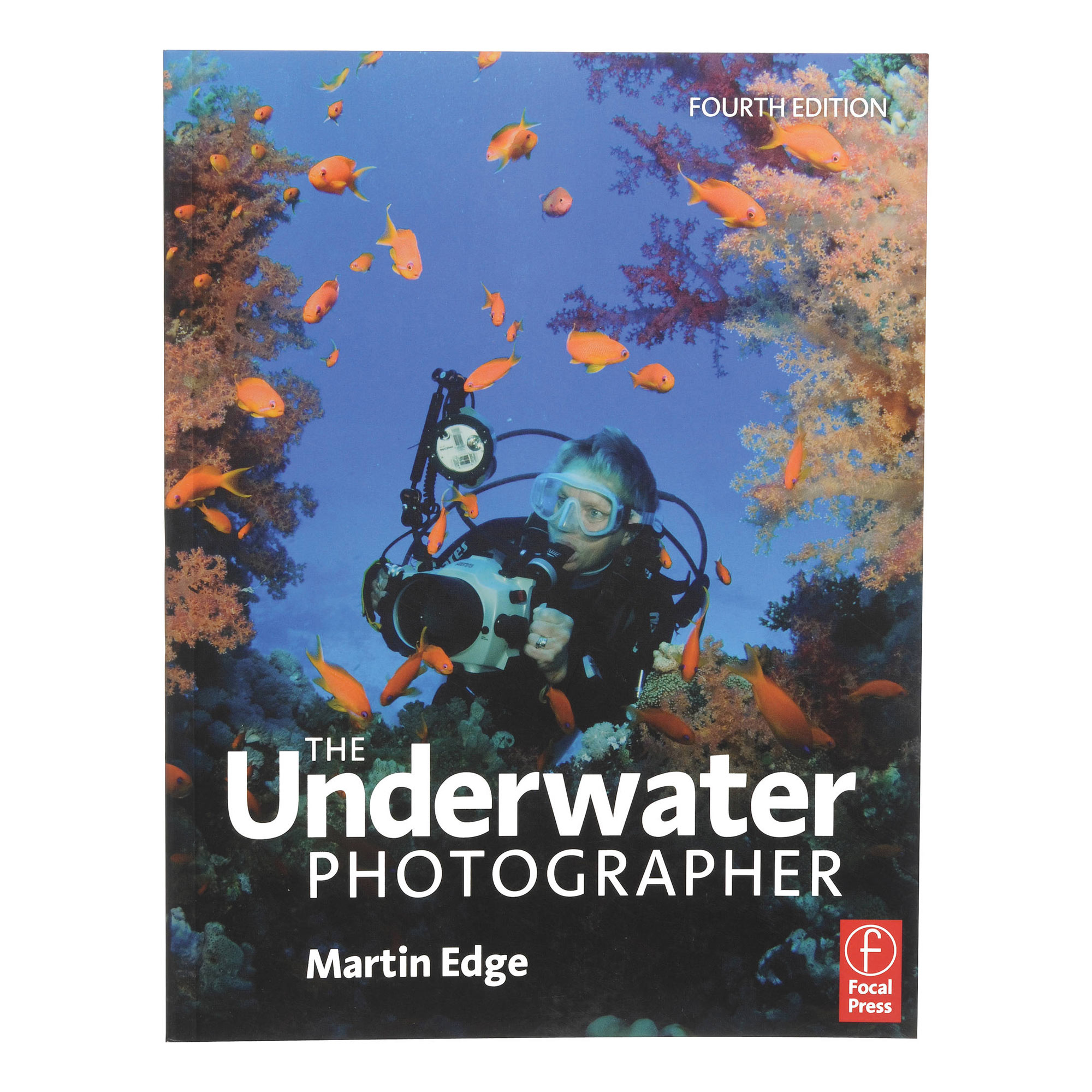 The Underwater Photographer 4th Edition The Underwater Photographer 4th Edition