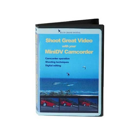DVD: Shoot Great Video with your MiniDV Camcorder Image 0