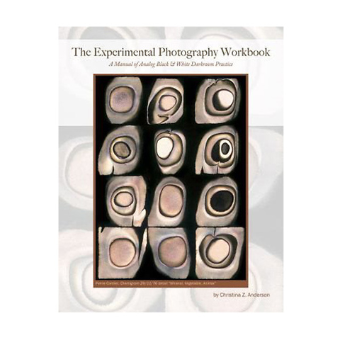 Experimental Photography Workbook by Christina Z. Anderson - Paperback Book Image 0