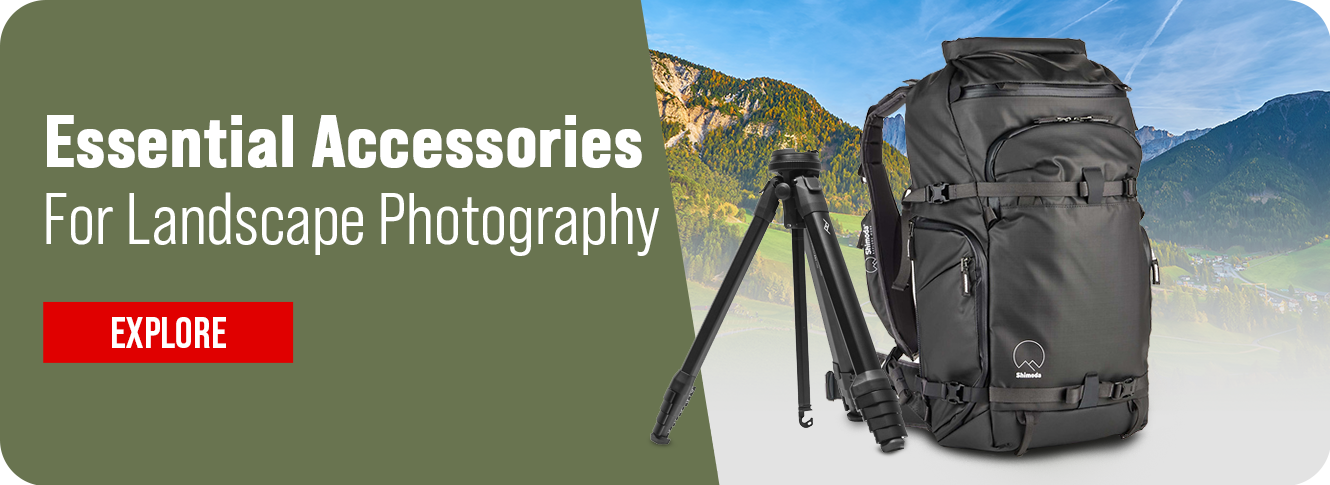 Choosing the Right Accessories for Landscape Photography