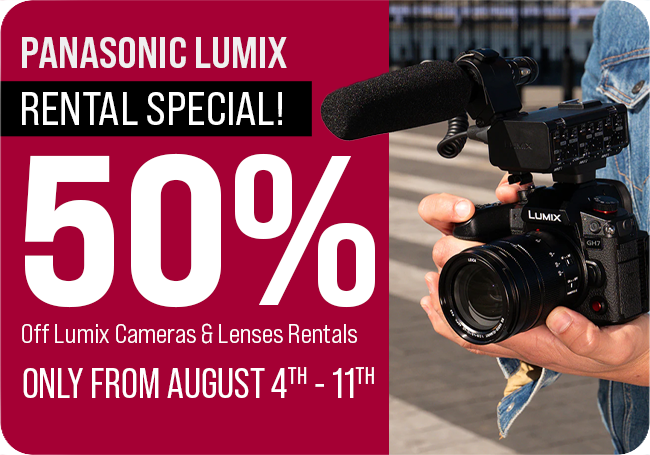 Panasonic Lumix Rental Special