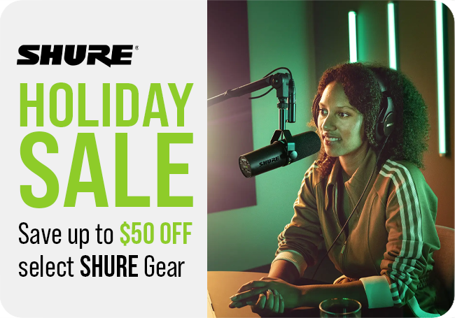 Shure Holiday Sale