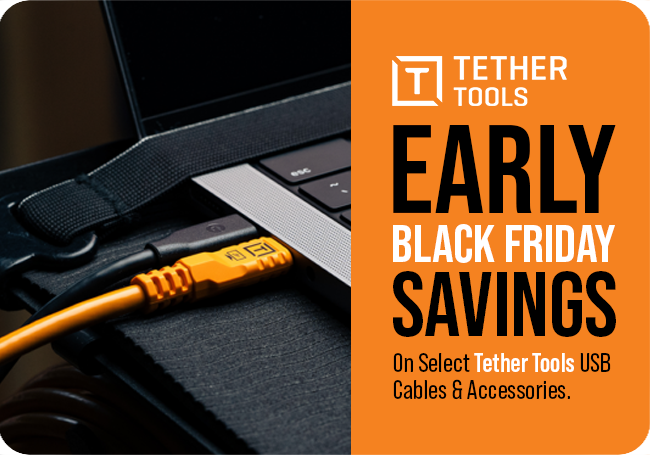 Early Black Friday Tether Tools Savings