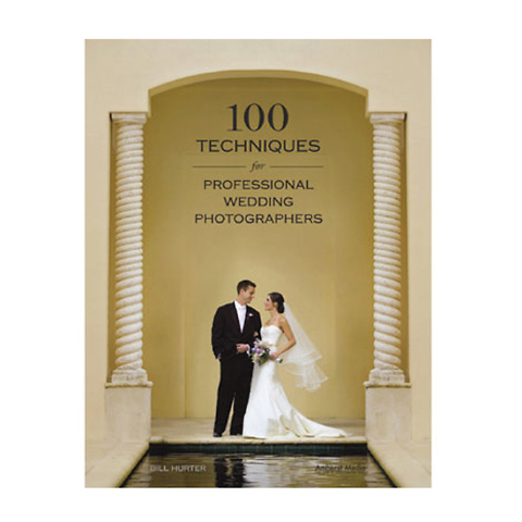 100 Techniques for Professional Wedding Photographers Image 0