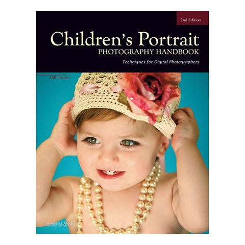 Children's Portrait Photography Handbook - 2nd Edition Image 0
