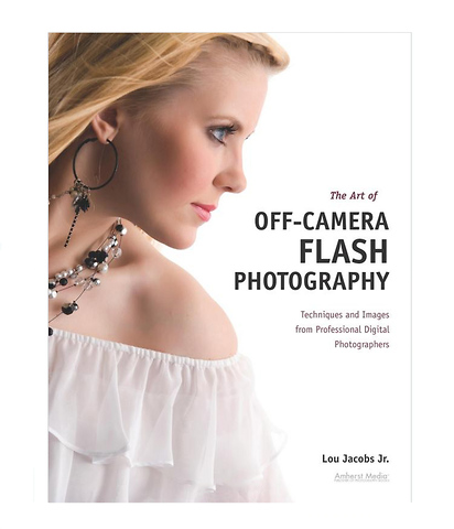 Off-Camera Flash Creative Techniques for Digital Photographers Book Image 0