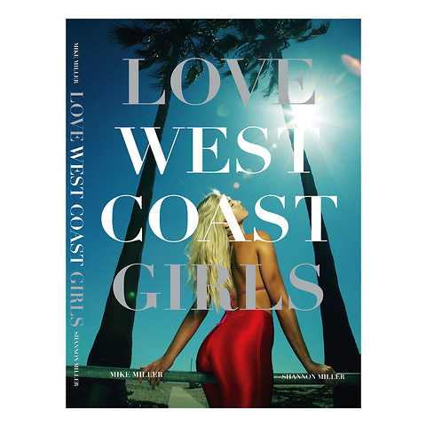 Love West Coast Girls by Mike Miller - Hardcover Book Image 0