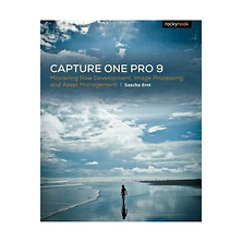 Capture One Pro 9: Mastering Raw Development Processing and Asset Management - Paperback Book Image 0