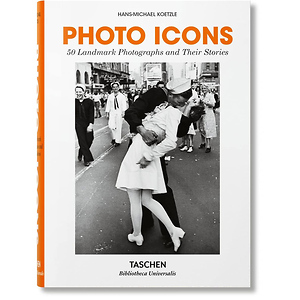 Photo Icons. 50 Landmark Photographs and Their Stories - Hardcover Book